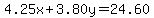 4.25x%2B3.80y=24.60