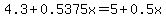 4.3%2B0.5375x=5%2B0.5x