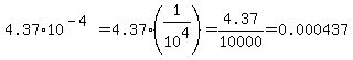 4.37%2A10%5E%28-4%29=4.37%2A%281%2F10%5E4%29=4.37%2F10000=0.000437