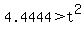 4.4444%3Et%5E2