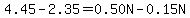 4.45-2.35=0.50N-0.15N
