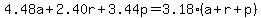 4.48a%2B2.40r%2B3.44p=3.18%28a%2Br%2Bp%29