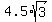 4.5%2Asqrt%283%29