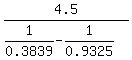 4.5%2F%281%2F0.3839+-+1%2F0.9325%29