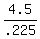 4.5%2F.225