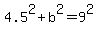 4.5%5E2%2B+b%5E2=9%5E2