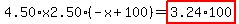 4.50%2Ax2.50%2A%28-x%2B100%29=highlight_red%28+3.24%2A100+%29