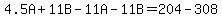 4.5A%2B11B-11A-11B=204-308