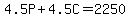 4.5P%2B4.5C=2250