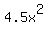 4.5x%5E2