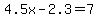 4.5x-2.3=7