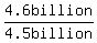 4.6billion%2F%224.5+billion%22