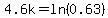 4.6k=ln%280.63%29