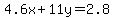4.6x%2B11y=2.8