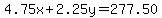 4.75x%2B2.25y=277.50