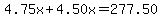 4.75x%2B4.50x=277.50