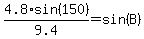4.8%2Asin%28150%29%2F9.4=sin%28B%29