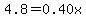 4.8+=+0.40x