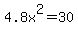 4.8x%5E2=30