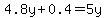 4.8y%2B0.4=5y