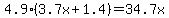 4.9%283.7x%2B1.4%29=34.7x