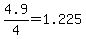 4.9%2F4=1.225