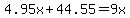 4.95x%2B44.55=9x