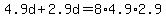 4.9d%2B2.9d=8%2A4.9%2A2.9