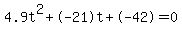 4.9t%5E2%2B-21t%2B-42+=+0