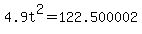 4.9t%5E2+=+122.500002+