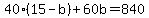 40%2815-b%29%2B60b=840