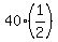 40%2A%281%2F2%29