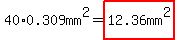 40%2A0.309mm%5E2=highlight%2812.36mm%5E2%29