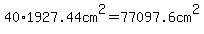 40%2A1927.44cm%5E2=77097.6cm%5E2