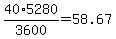 40%2A5280%2F3600=58.67