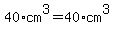 40%2Acm%5E3+=+40%2Acm%5E3