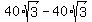 40%2Asqrt%283%29-40%2Asqrt%283%29