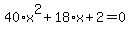 40%2Ax%5E2%2B18%2Ax%2B2=0