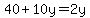 40%2B10y=2y
