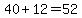 40%2B12=52