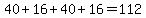 40%2B16%2B40%2B16=112