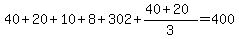 40%2B20%2B10%2B8%2B302%2B%2840%2B20%29%2F3=400