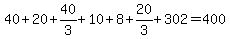 40%2B20%2B40%2F3%2B10%2B8%2B20%2F3%2B302=400