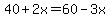40%2B2x=60-3x