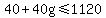 40%2B40g+%3C=+1120