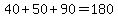40%2B50%2B90=180