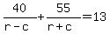 40%2F%28r-c%29%2B55%2F%28r%2Bc%29=13