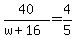 40%2F%28w%2B16%29=4%2F5