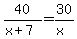40%2F%28x%2B7%29+=+30%2F%28x%29