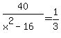 40%2F%28x%5E2-16%29=1%2F3